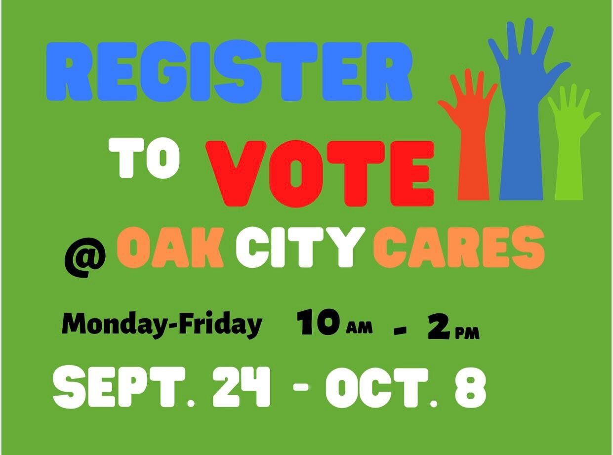 Starting tomorrow! @oakcitycares! Make sure you register so you can exercise your right to vote in this years election!