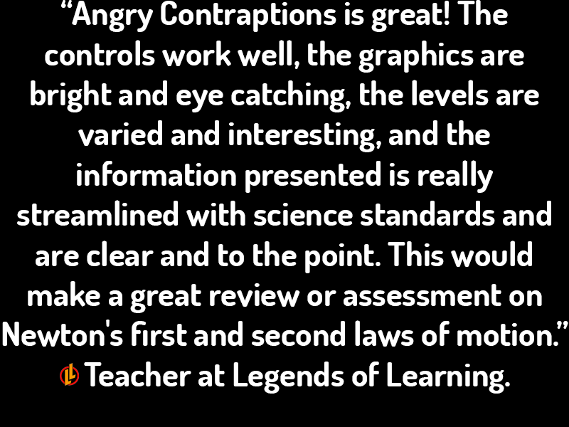 Angry Contraptions Testimonial