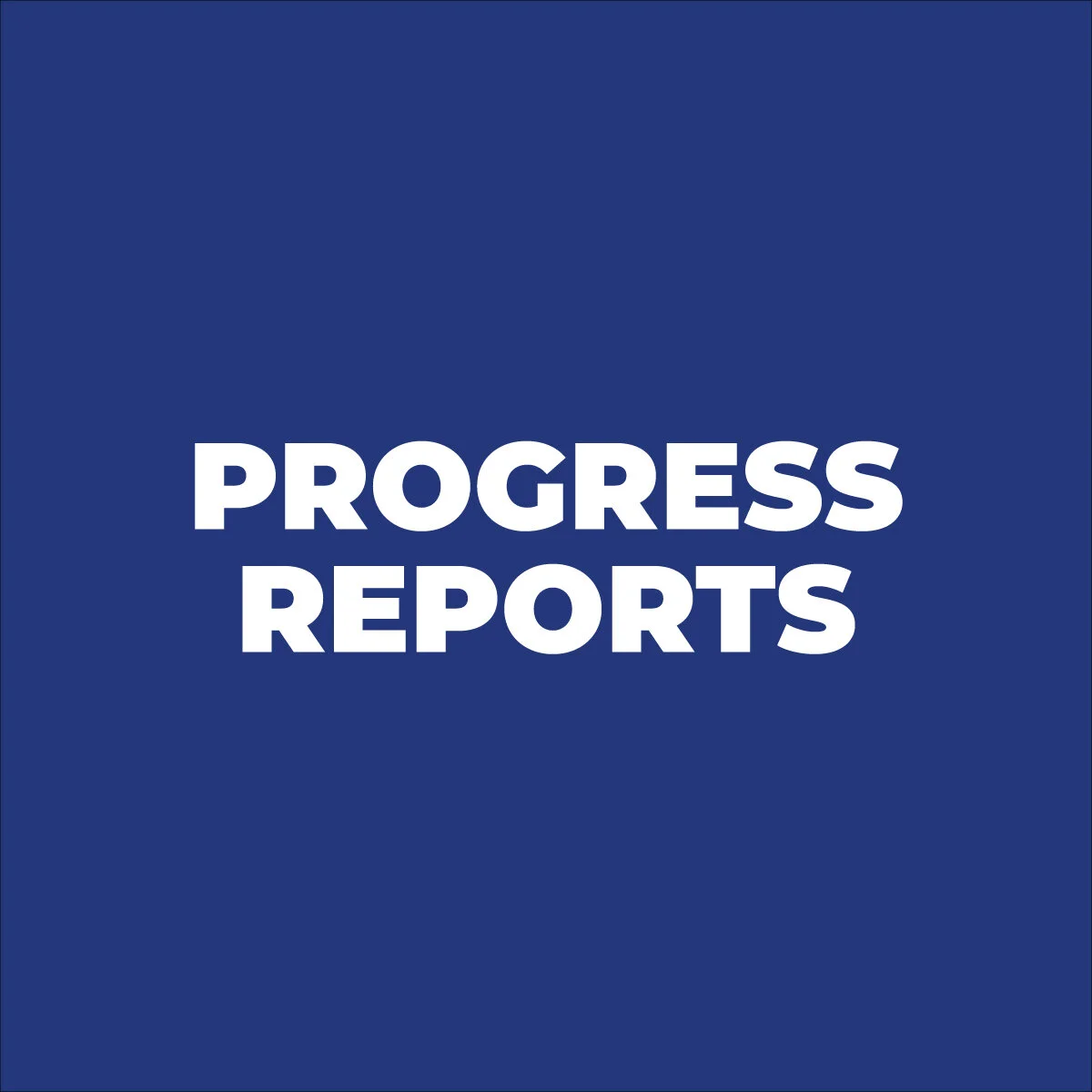Progress Reports