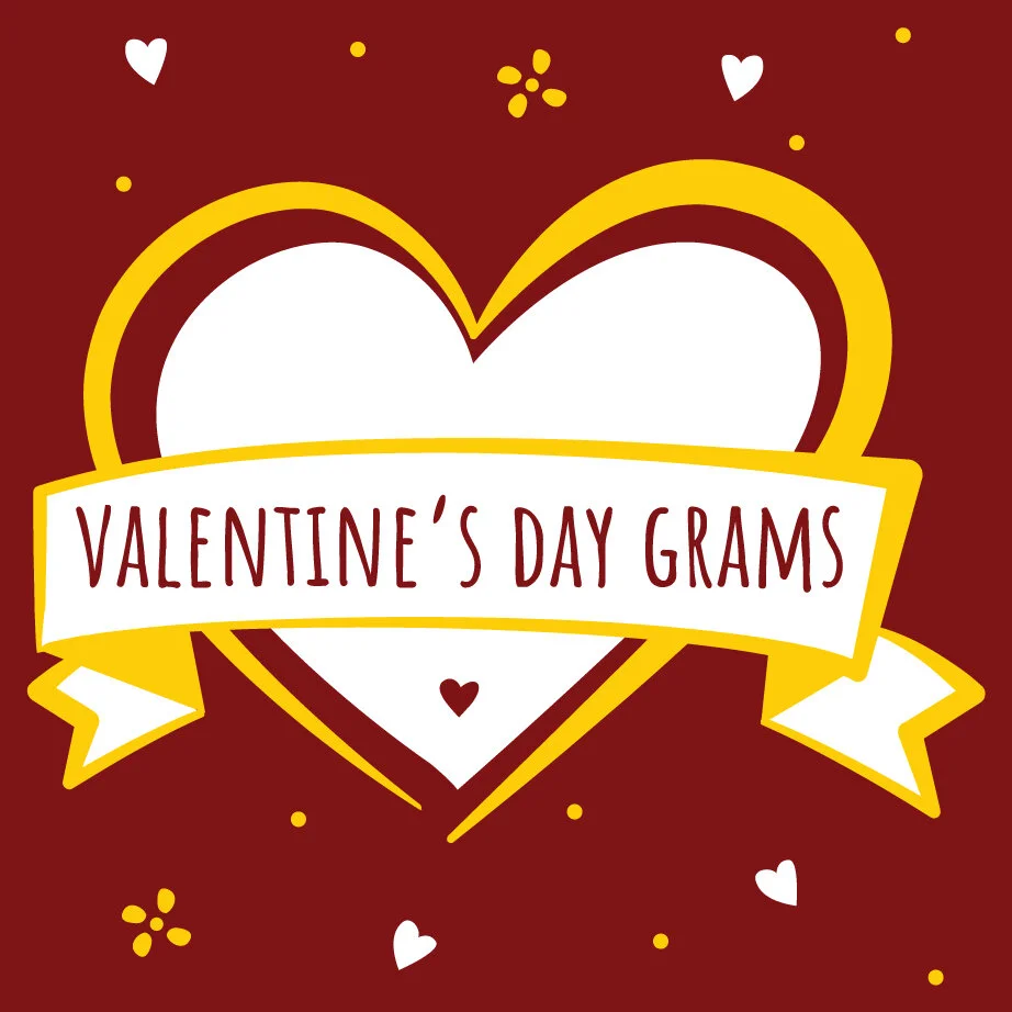 Last Day to Purchase Valentine's Day Grams