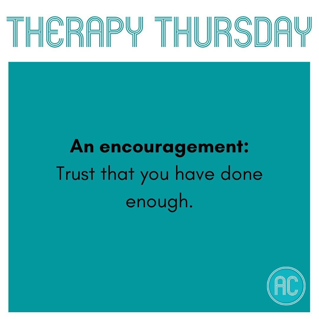 An encouragement for this week's #TherapyThursday.... trust that you have done enough. 

What have you done this week that you are proud of yourself for?