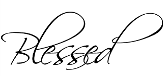 To know you are blessed is a blessing