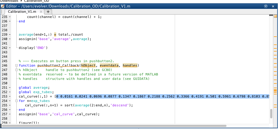 Enter measured OD600 values: Values from step 3 should be entered from smallest to largest values in the cal_curve matrix. There should be 16 values entered in here ranging from 0 to .8. These values will be used to generate the calibration file and graph.