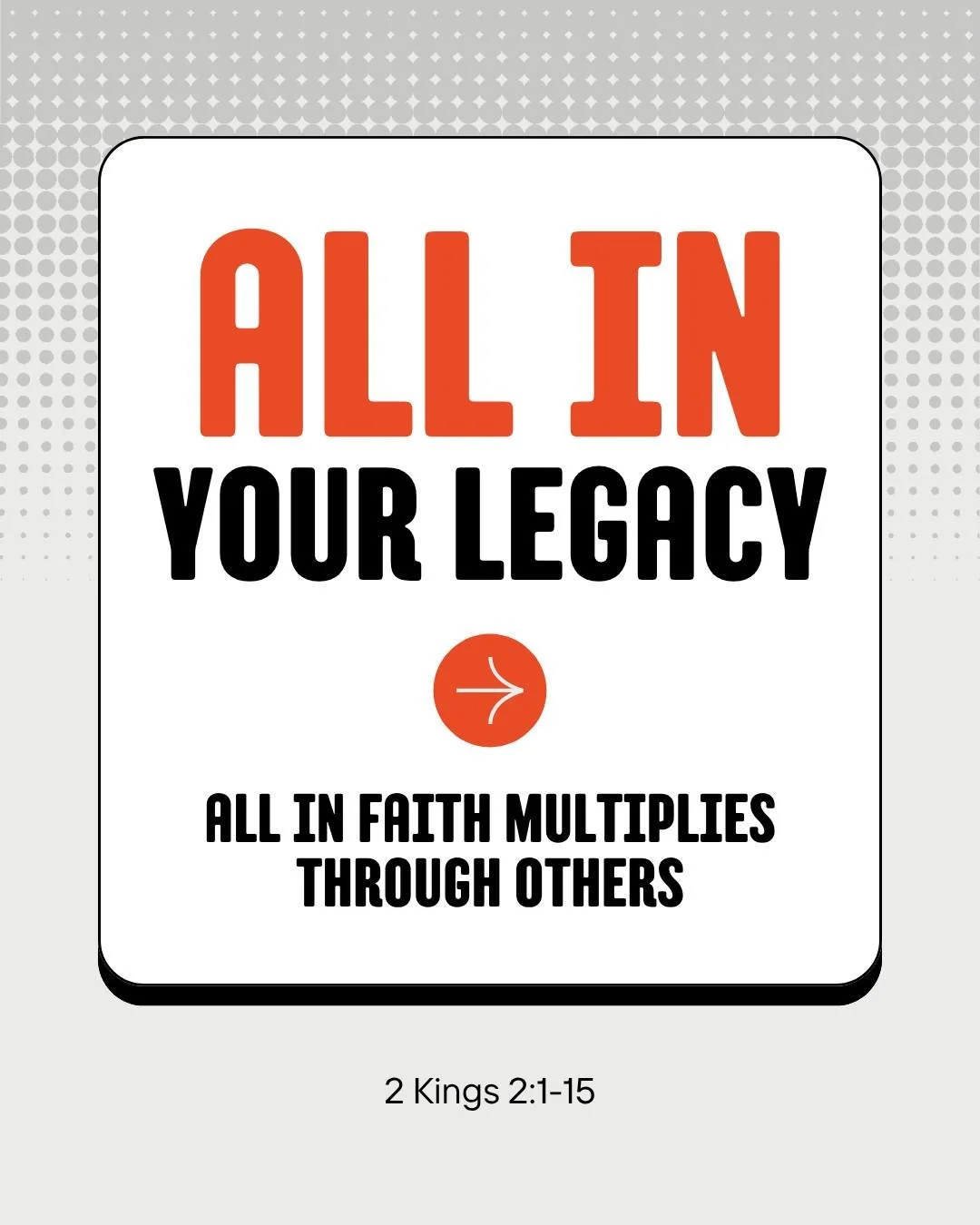 Elijah&rsquo;s story reminds us that an &lsquo;all in&rsquo; faith doesn&rsquo;t end with us&mdash;it multiplies through others. In this message, discover how God calls us to leave a lasting legacy through evangelism, empowerment, and mentorship.