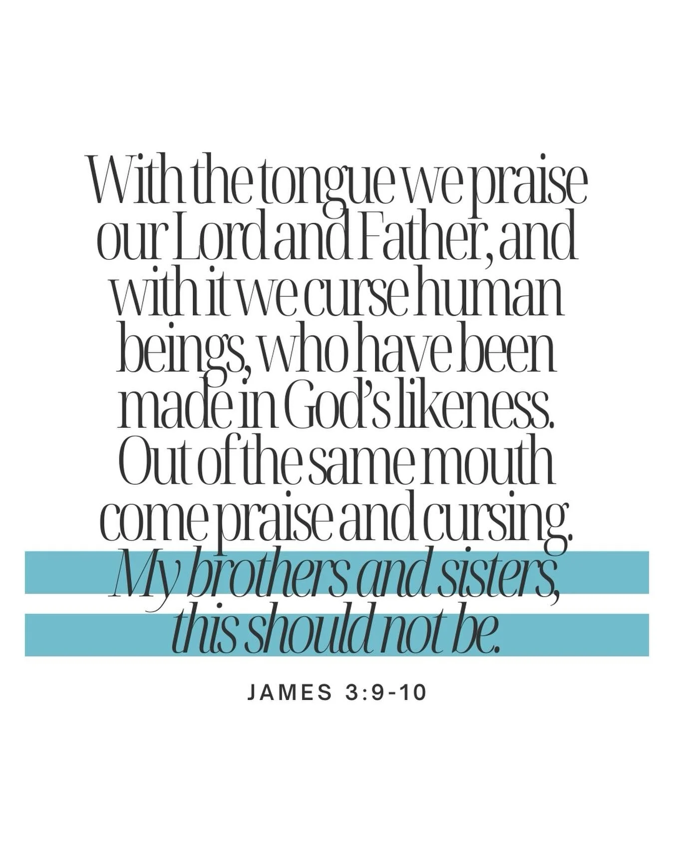 Words are powerful. Words can destroy. Words can build up. 

Is the way you speak inconsistent with who you are?