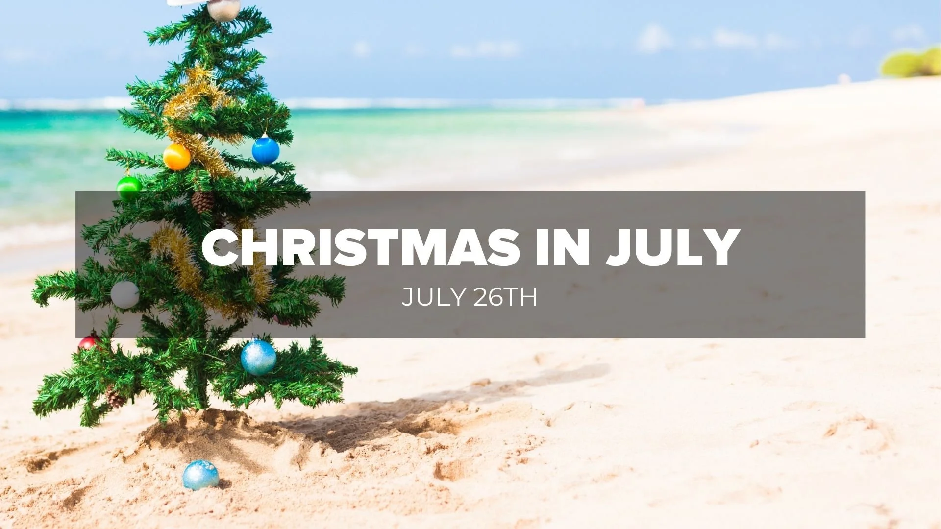 Christmas in July
