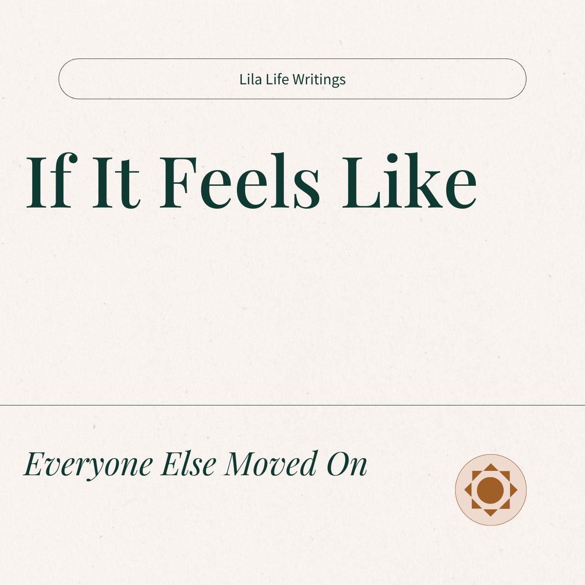      

 
      Did everyone else move on?     There’s a particular feeling that can surface during transitions.  You look around and it seems like everyone else is moving. Announcing new chapters. Making decisions. Gaining momentum. Meanwhile, you fe