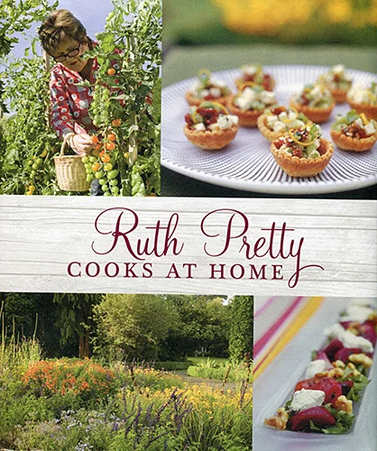 Ruth Pretty Cooks at Home Cookbook