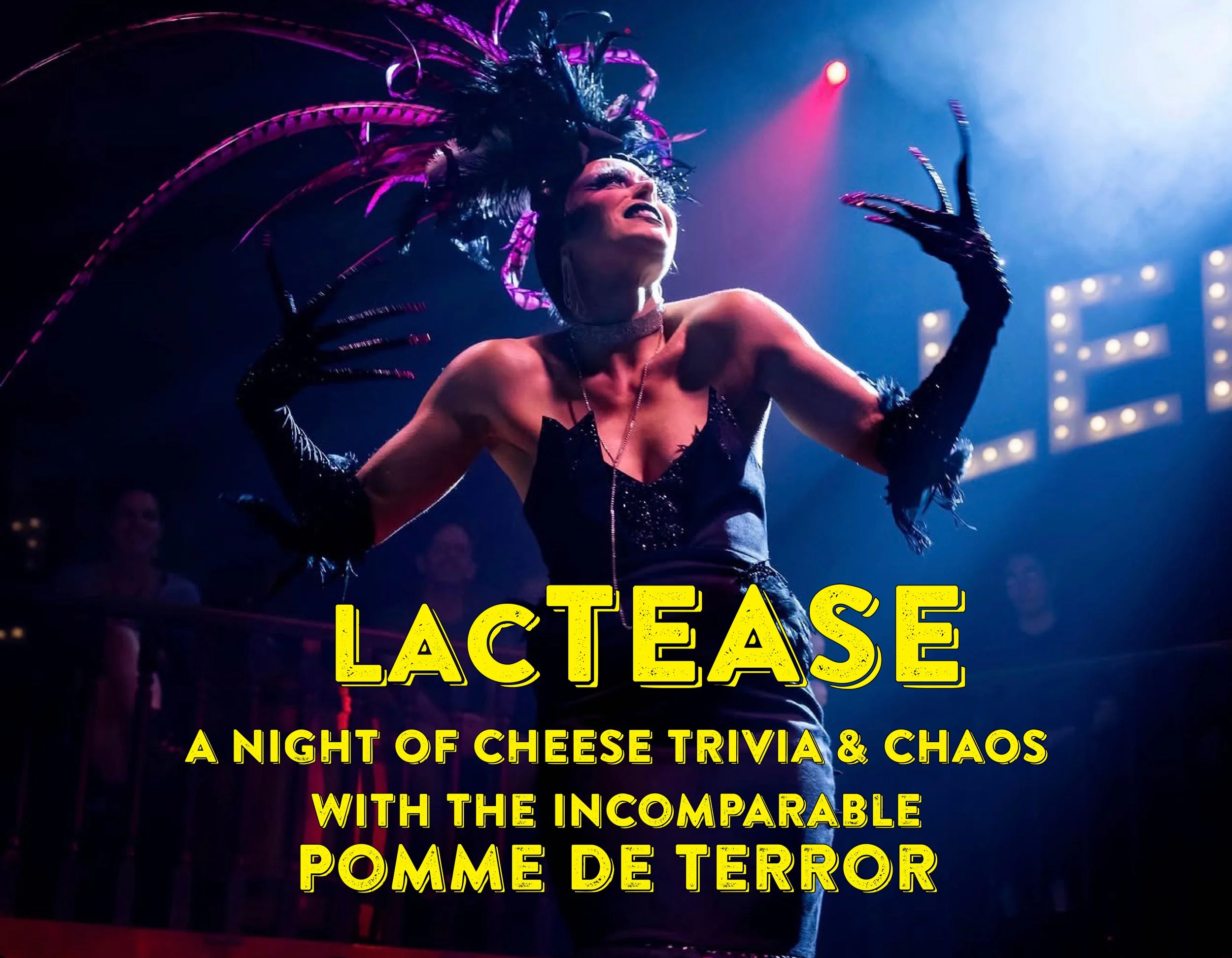 LacTease cabaret Trivia
