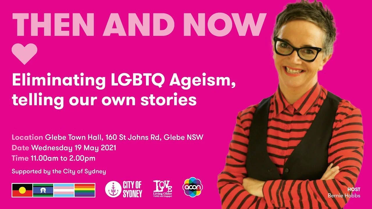 ACON LOVE Project: Then and Now - Eliminating LGBTQ Ageism, telling our own stories