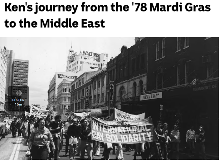 ABC Radio: Ken's journey from the '78 Mardi Gras to the Middle East