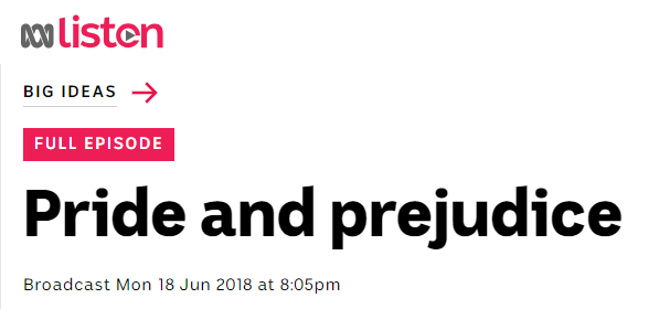 ABC Radio:  Defining Moments in Australian History - Pride and Prejudice
