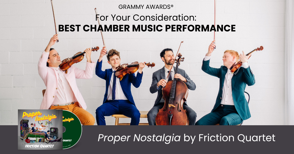 FYC: Best Chamber Music Performance - "Proper Nostalgia" by Friction Quartet