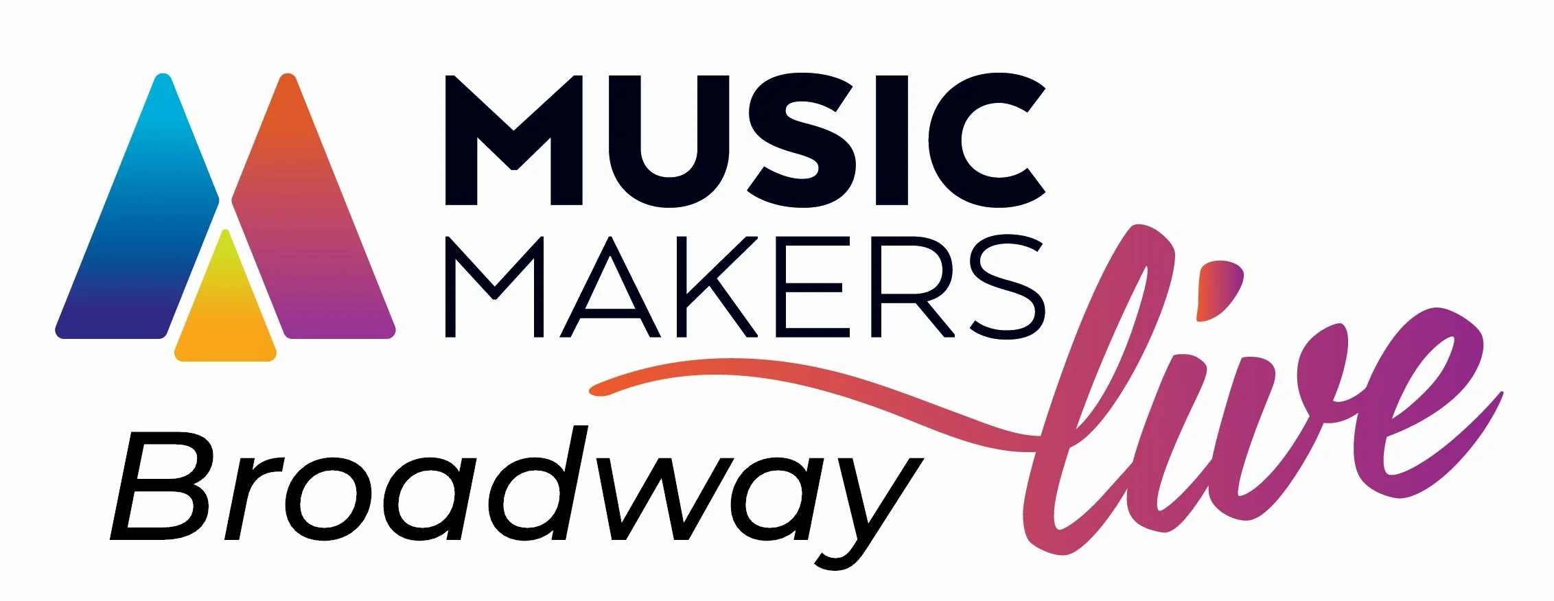 Music Makers LIVE Broadway — Music Makers