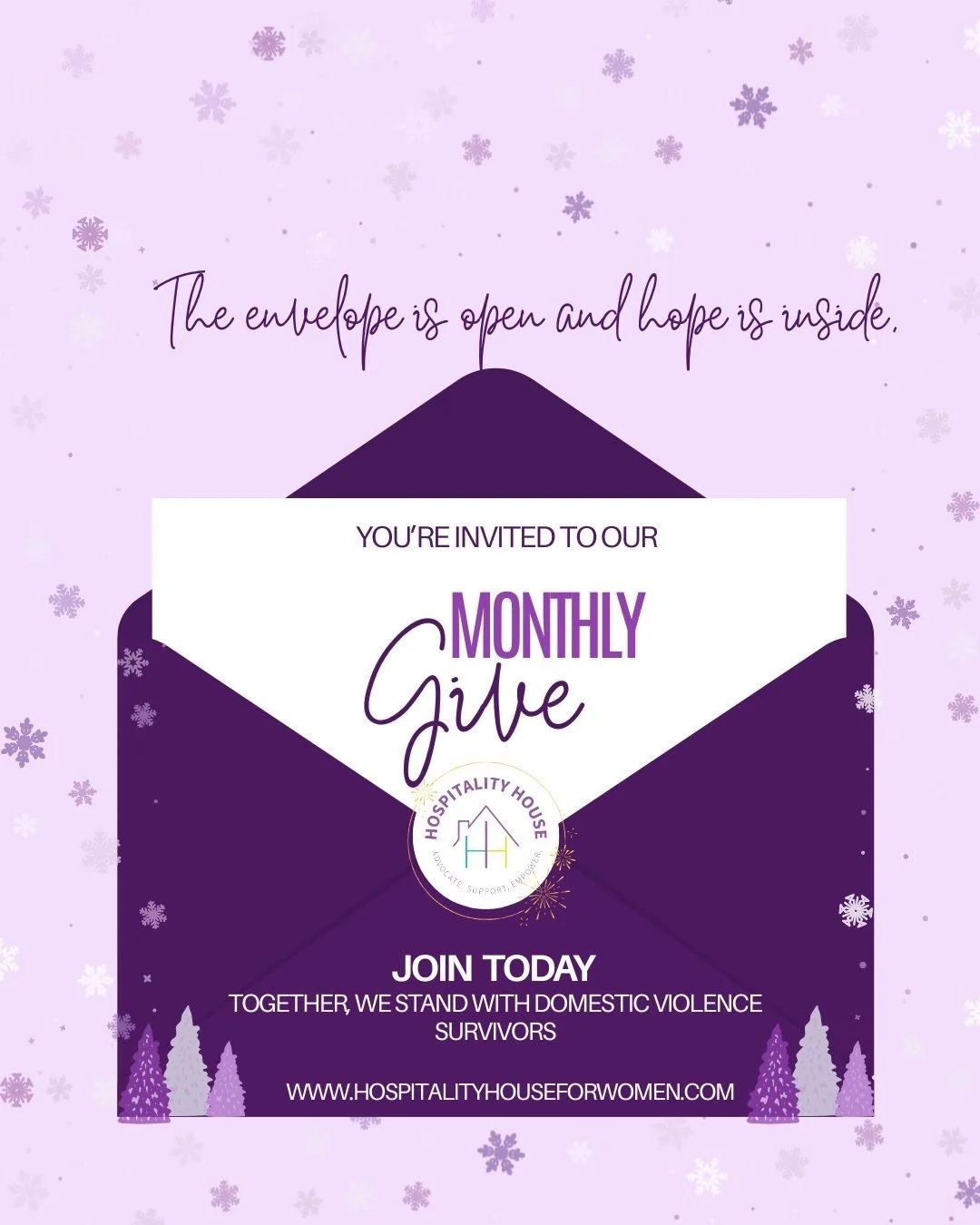 💌The season of giving is here!

✨Your generosity can change lives: Inside this envelope is an invitation to stand with survivors of domestic violence. By joining our monthly giving community, you help provide safety, support, empowerment, and hope a