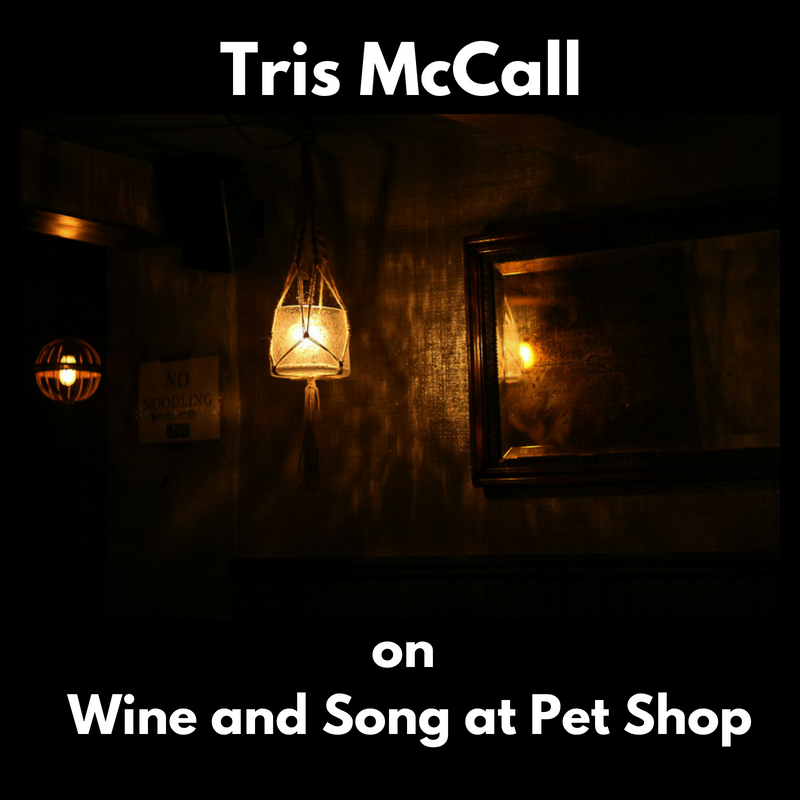 Tris McCall on Wine and Song at Pet Shop