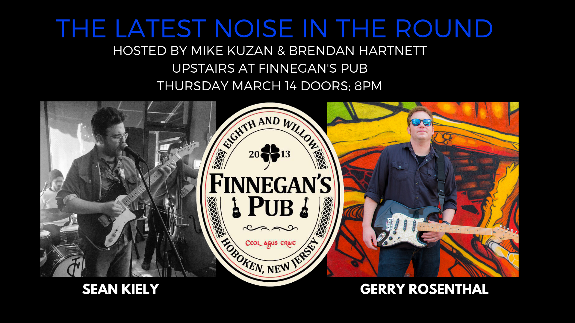 The Latest Noise In The Round at Finnegan's Pub