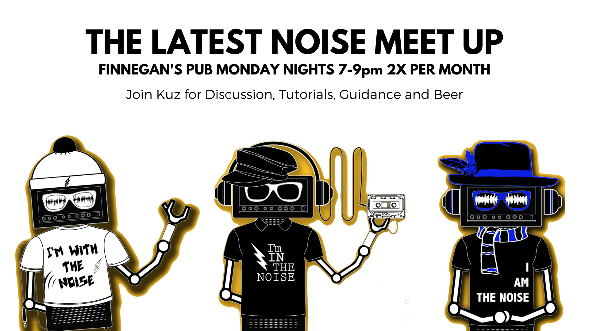 The Latest Noise Meet-up at Finnegan's Pub