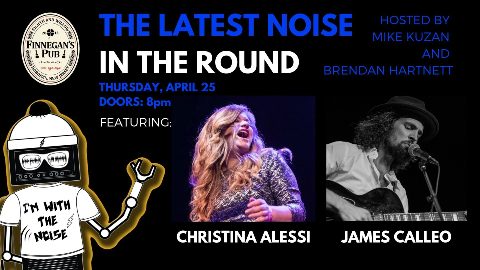 The Latest Noise In The Round at Finnegan's Pub