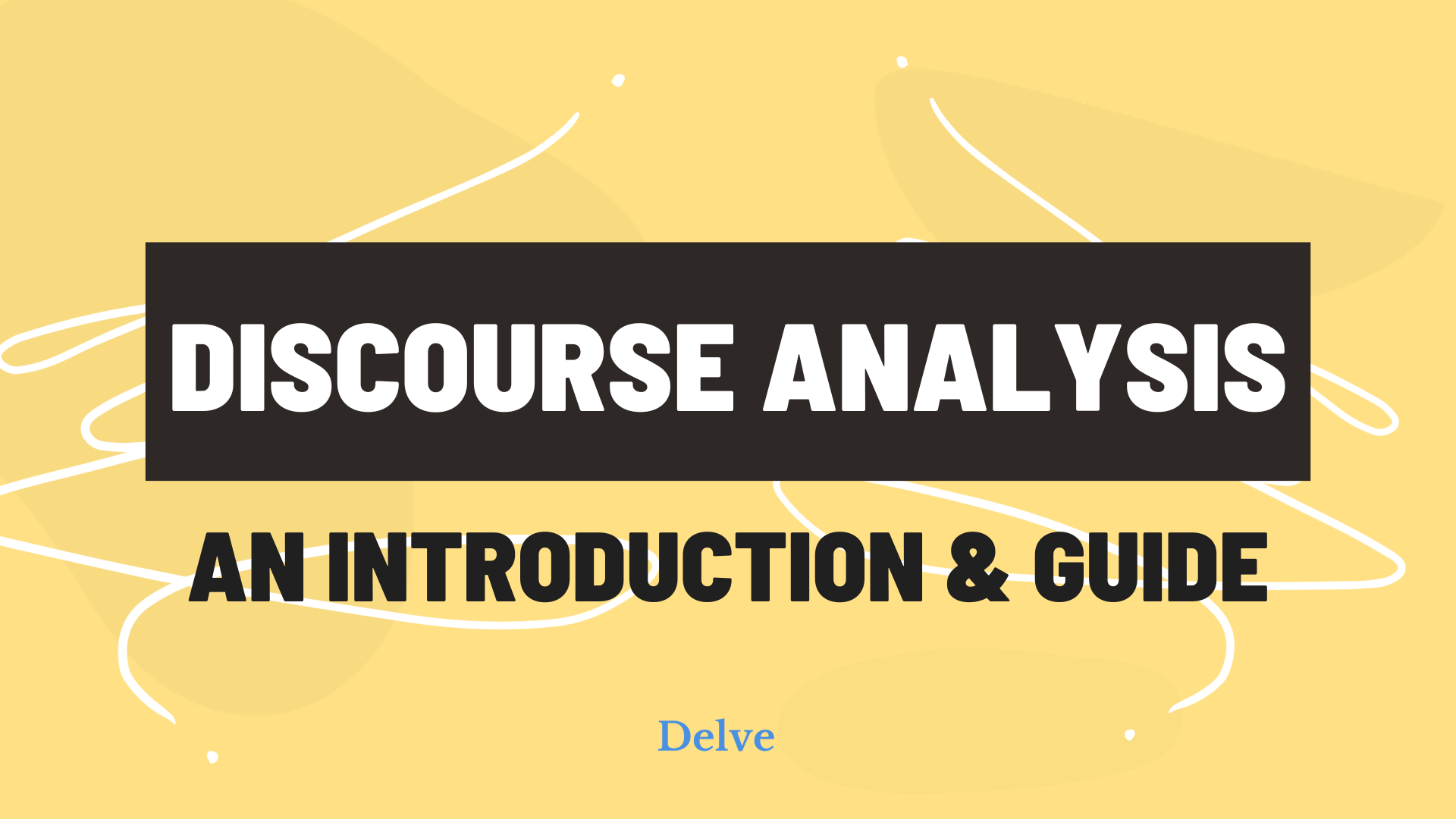 What is Discourse Analysis? An Introduction & Guide — Delve