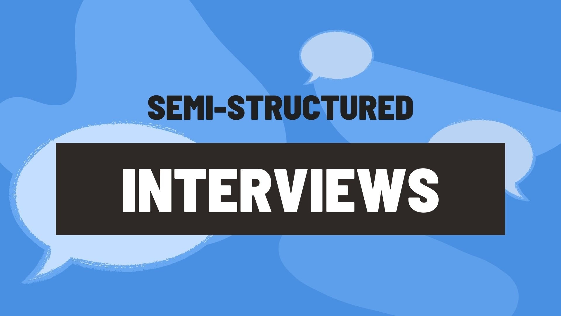 why use semi structured interviews in research