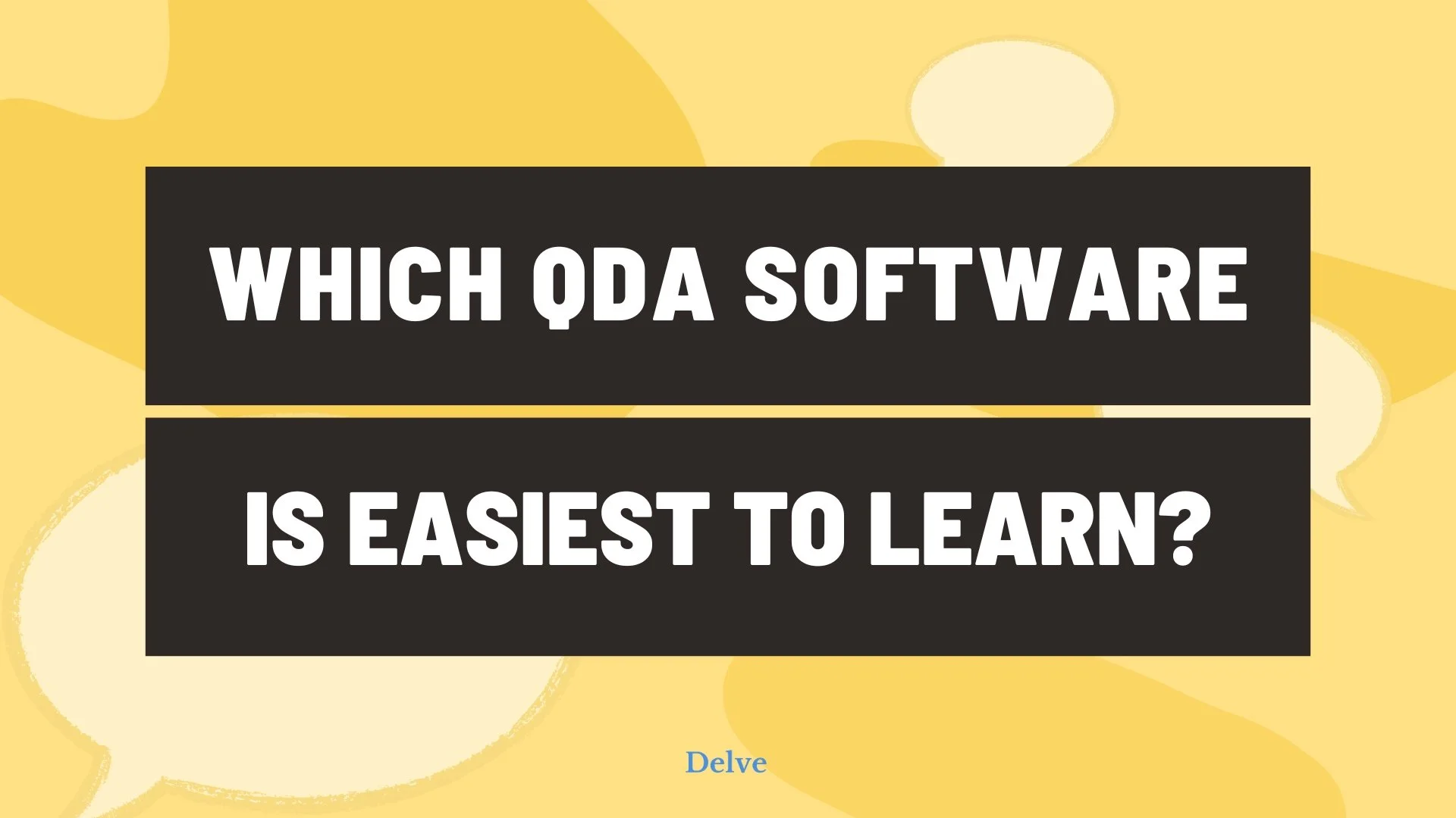 Which Qualitative Data Analysis Software is Easiest to Learn? 