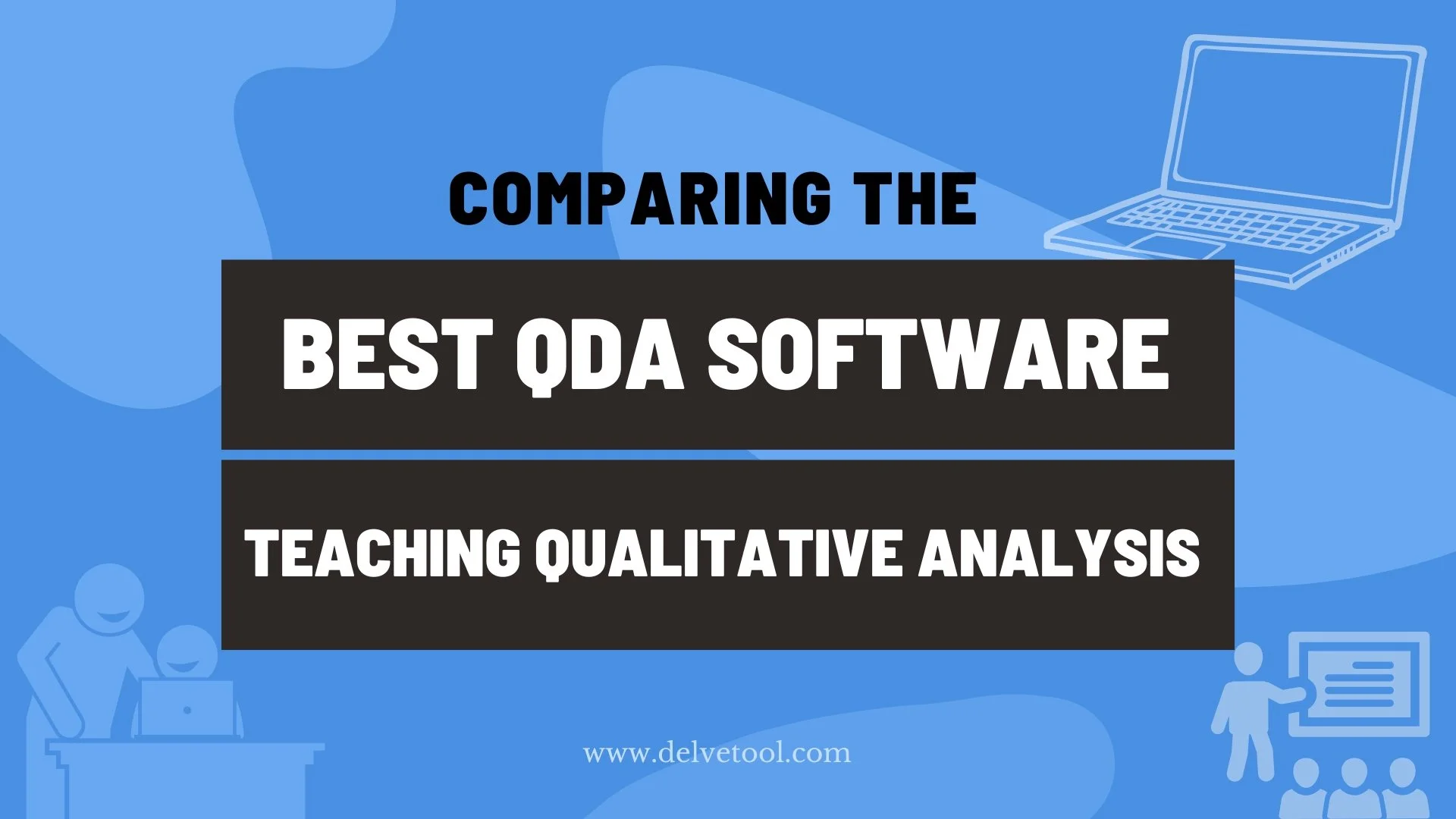 The Best QDA Software for Teaching Qualitative Research