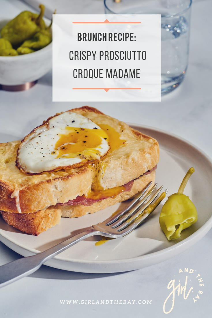 BRUNCH RECIPE_ CRISPY PROSCIUTTO CROQUE MADAME.png