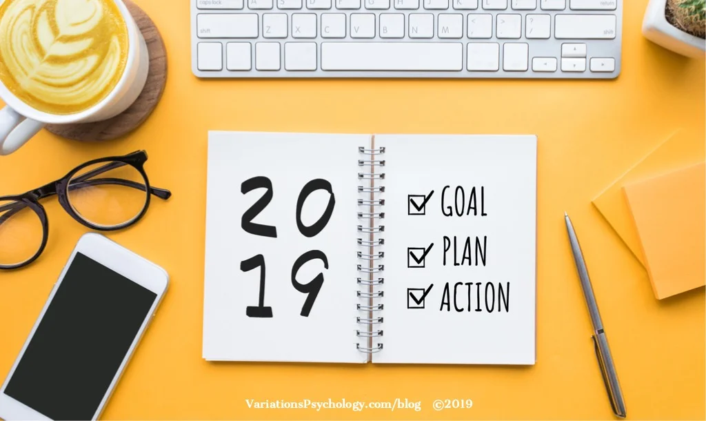 _How to set and achieve goals in 2019_ Variations Psychology, 2019_DrShinn.jpg