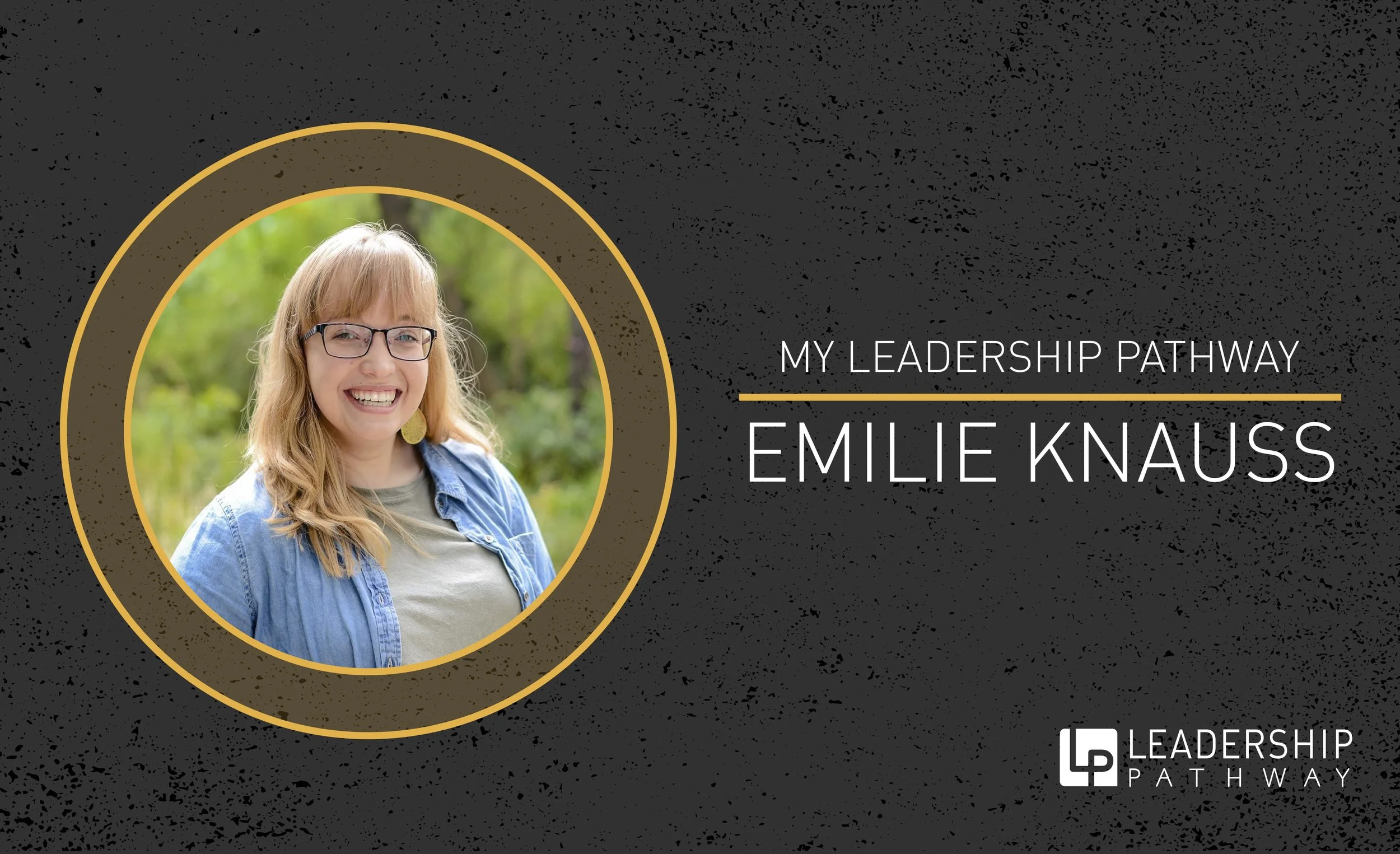 Emilie Knauss : My Leadership Pathway