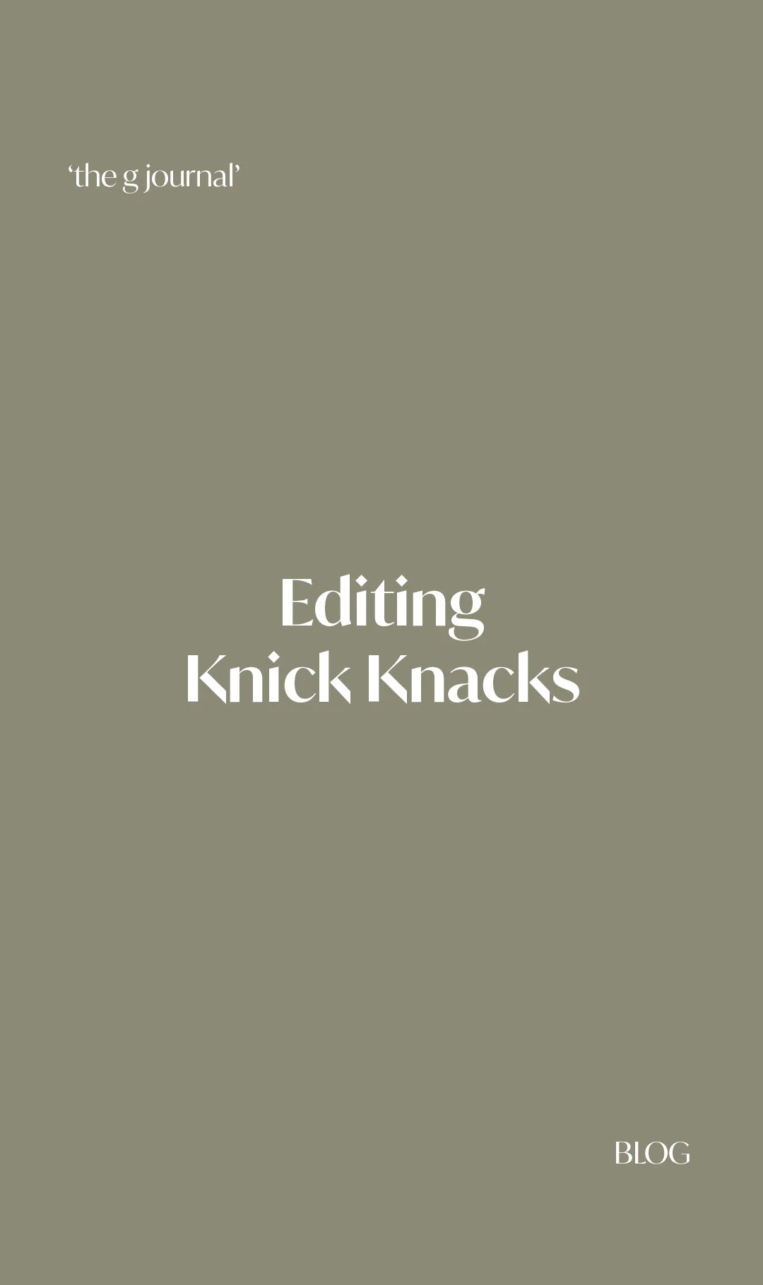 Editing Knick Knacks