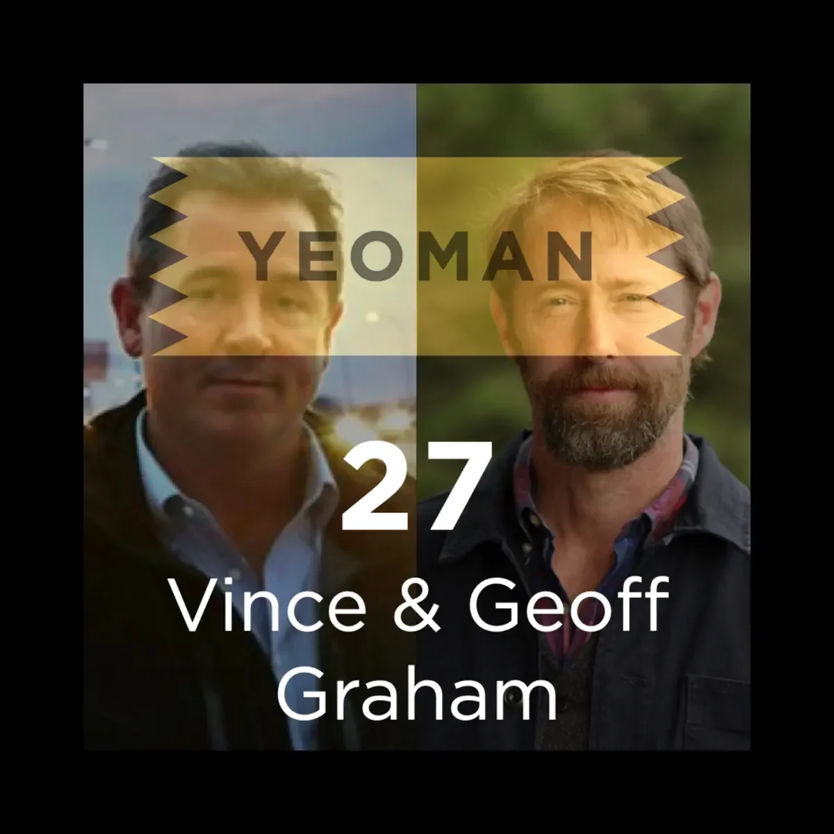 Vince and Geoff Graham on the Yeoman Podcast