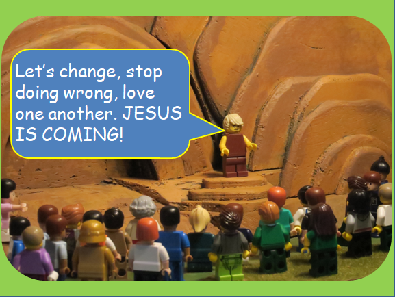   SLIDE 14  The people listened intently to all John had to say. He told them that God wanted them to change. God wanted them to love one another and stop doing wrong. And John told them that JESUS WAS COMING! God’s very own Son was coming soon and t