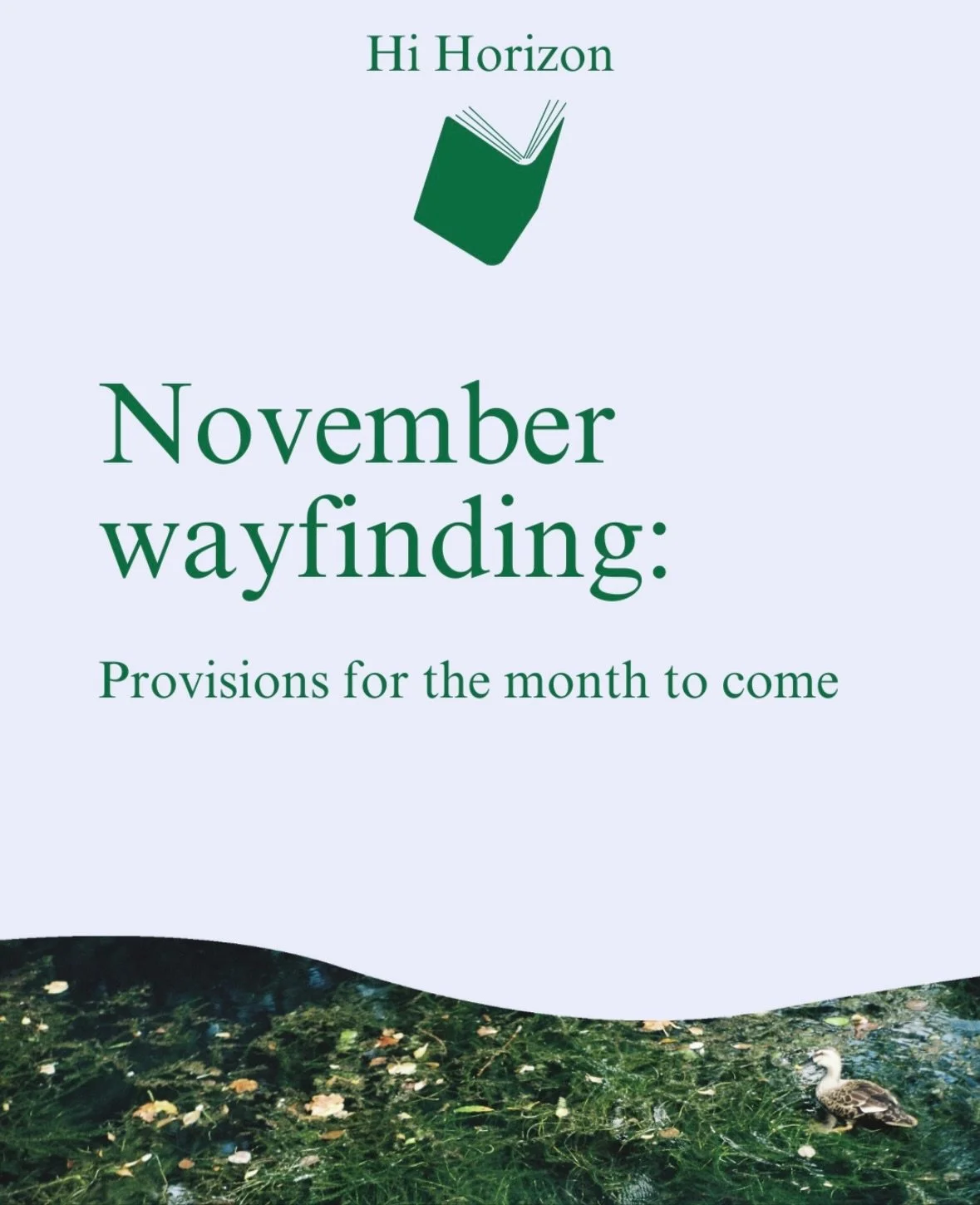 💌 In my newsletter, Hi Horizon, I share resources for inner and outer journeys each month. Expect travel tips, writing courses, book and podcast reccos and what ever other weird and wonderful things are inspiring me in that moment.

I hope it can of