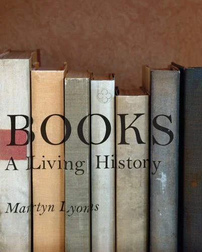 Books: A Living History by Martyn Lyons