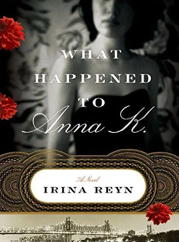 What Happened to Anna K. by Irina Reyn