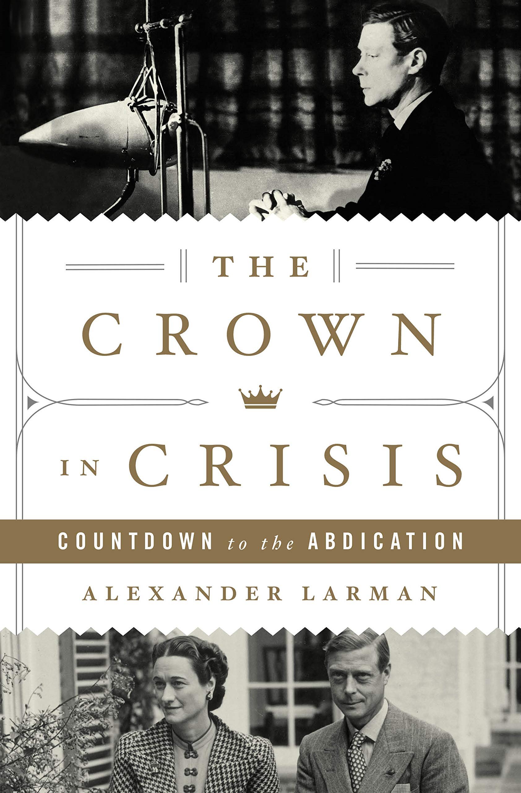 The Crown in Crisis Countdown to the Abdication by Alexander Larman.jpg