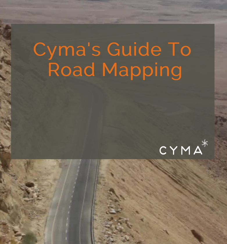 Cyma’s Guide To Roadmapping