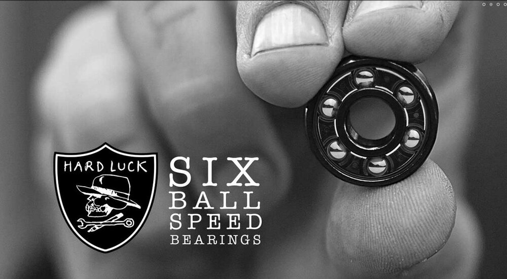 Hard Luck Six ball speed bearings FREE J&J'S STICKER AND BADGE 