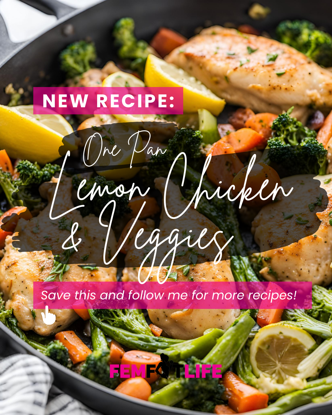 One-Pan Lemon Garlic Chicken &amp; Veggies