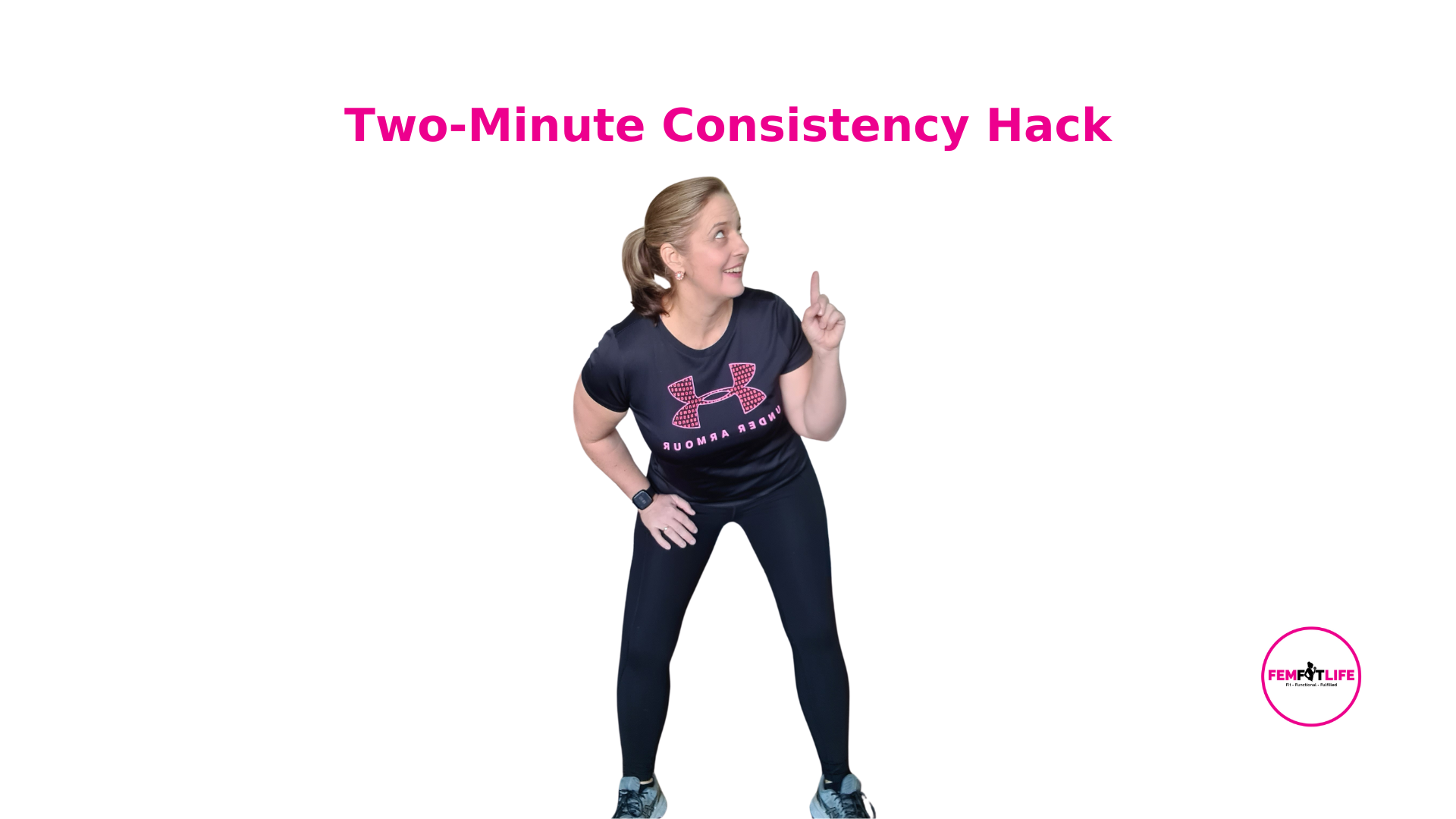 Try This Two-Minute Consistency Hack