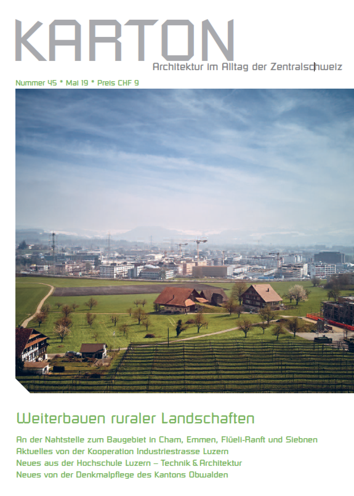 Karton, Architektur im Alltag der Zentralschweiz Ausgabe 45 | 2019 http://www.kartonarchitekturzeitschrift.ch/
