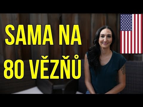 Každý den jsem měla strach | 8 LET DOZORKYNÍ v AMERICKÉ VĚZNICI