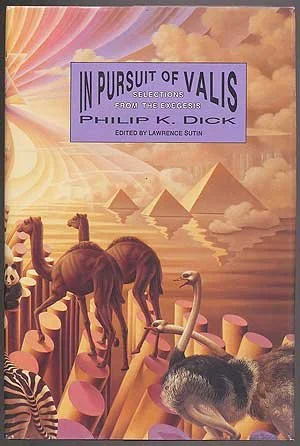 In Pursuit of Valis: Selections from the Exegesis