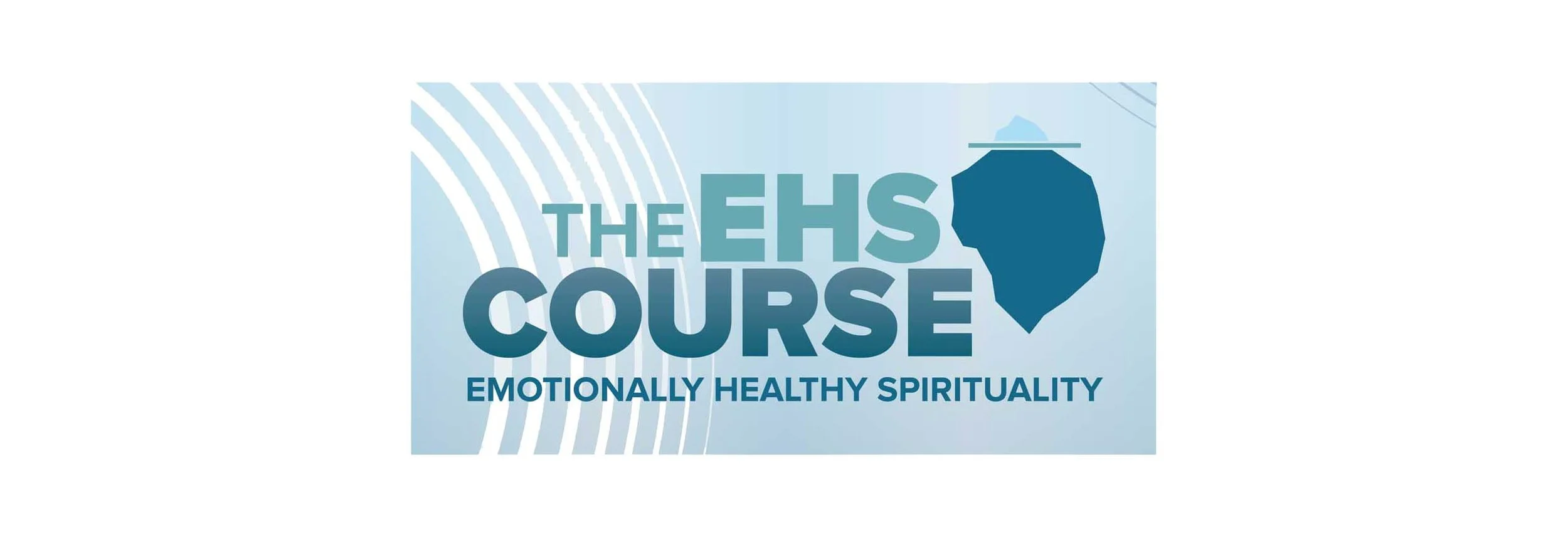 FULL - Emotionally Healthy Spirituality Course - Fall 2019