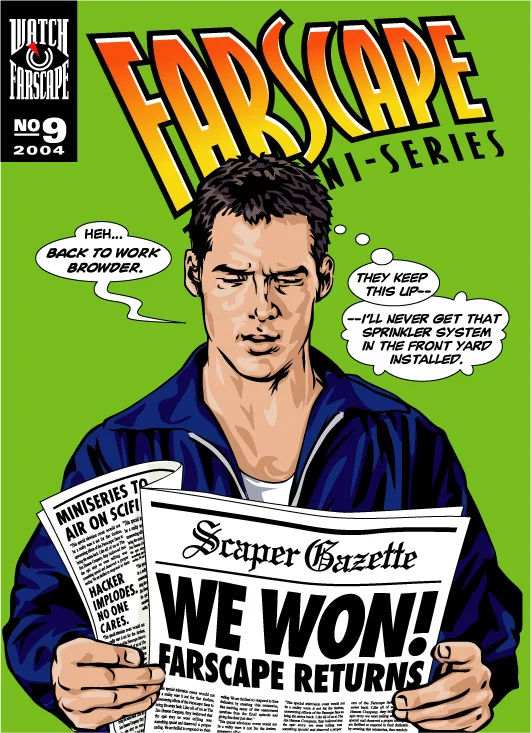 This cover was meant to acknowledge all the hard work Farscape fans put into bringing back the show. The "thought bubble" was in reference to a comment made by Ben Browder (the star of the series). Something about how, after hearing of the show's cancellation, his wife told him he could finally get to finishing the yard work.