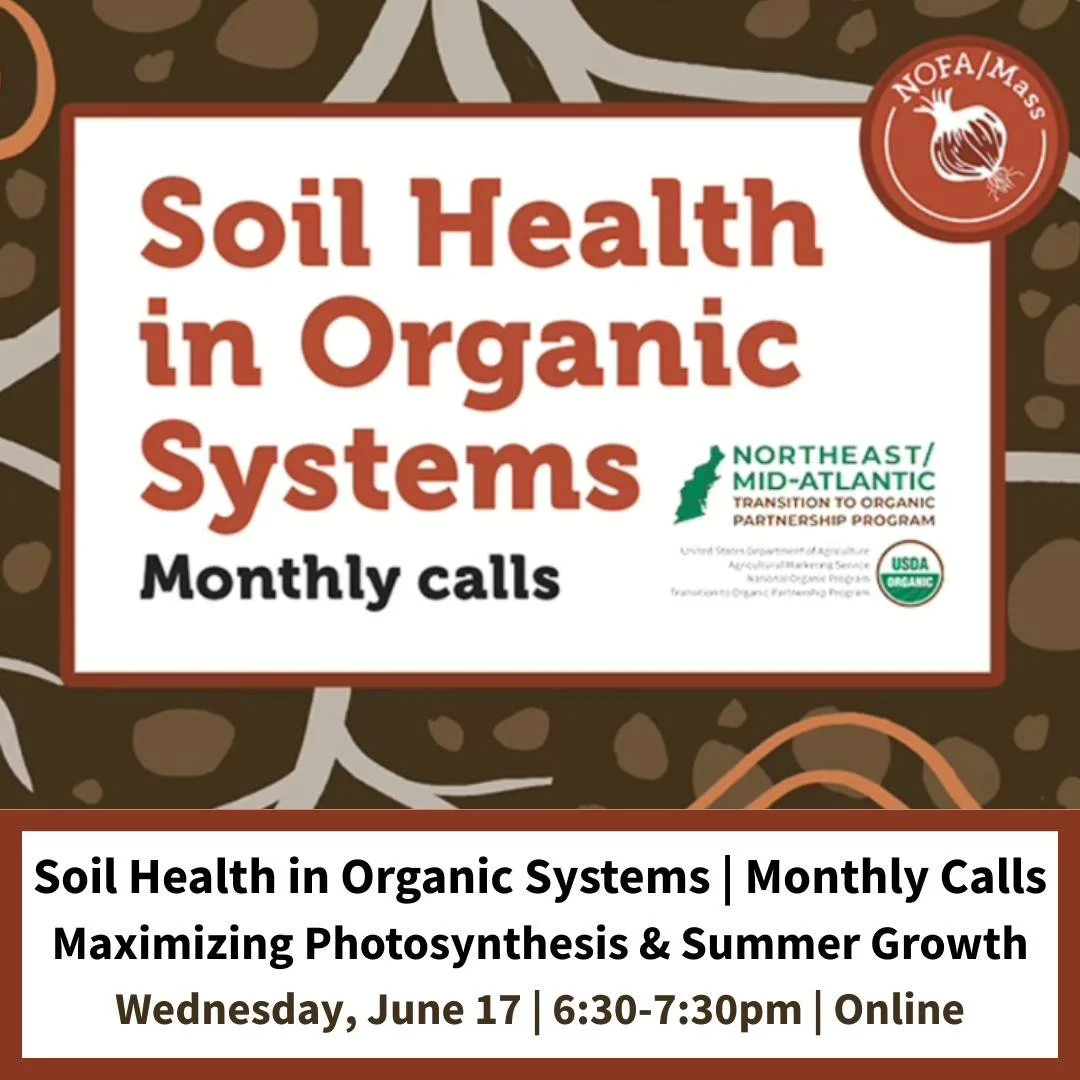 Mass farmers and growers: want to support stronger summer growth in your organic systems?

Join @nofamass for Soil Health in Organic Systems Monthly Calls: Maximizing Photosynthesis &amp; Summer Growth, a free online TOPP resource, on Wednesday, June