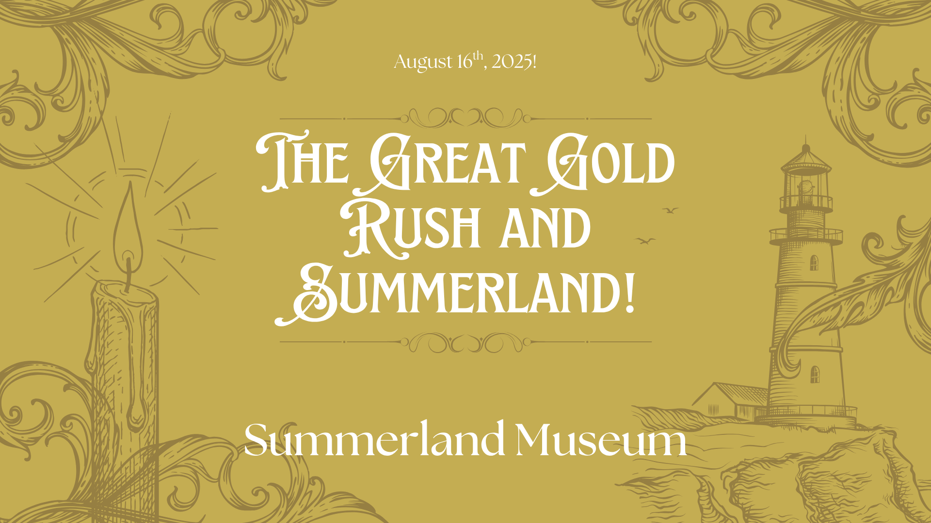 Summerland Museum Gold Rush Event!