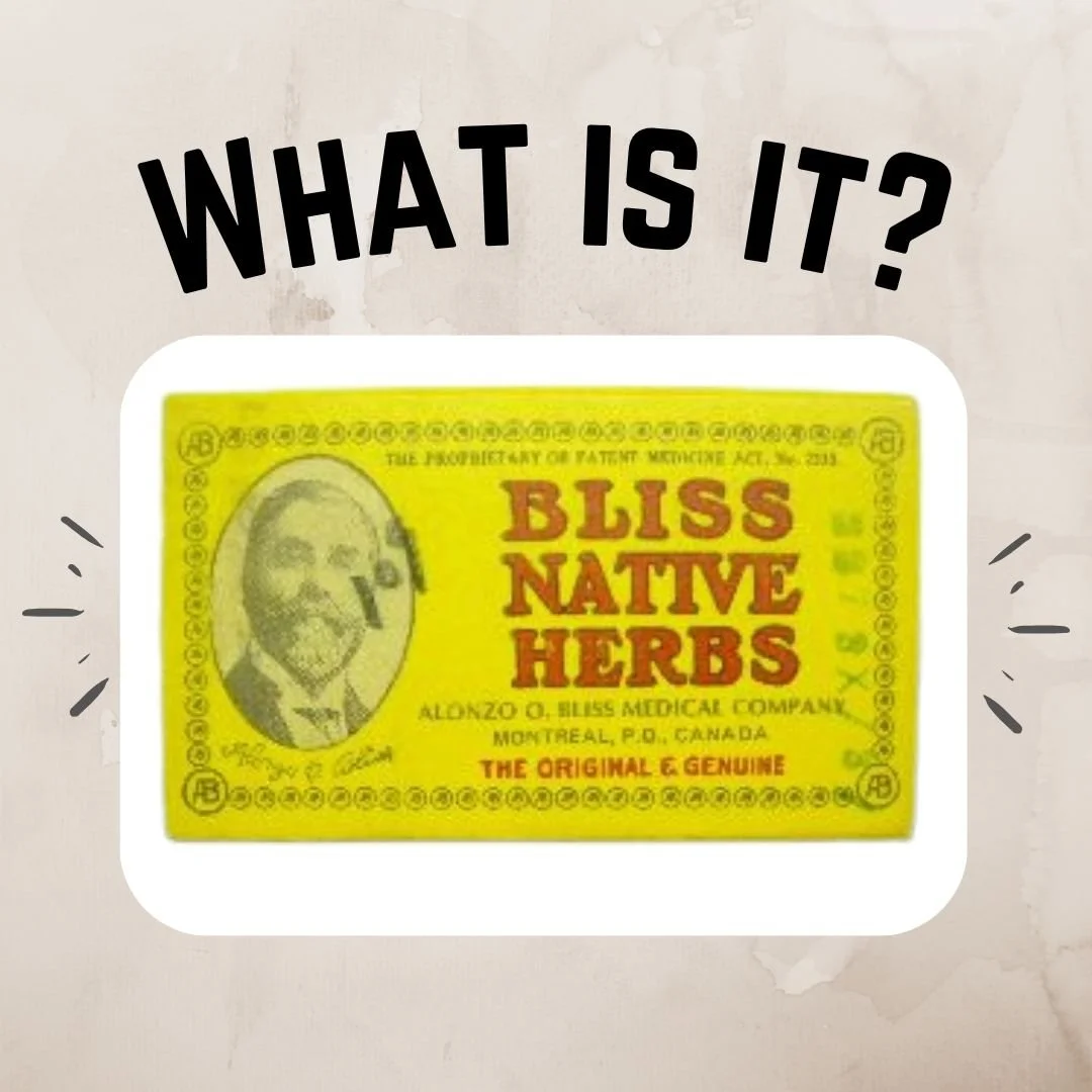 Happy What-is-it-Wednesday! This week's mystery artifact is of the medical variety. Do you know what Bliss Native Herbs were used for? If you recognise this product, or would like to take a guess at its uses, please leave your answer in the comments 