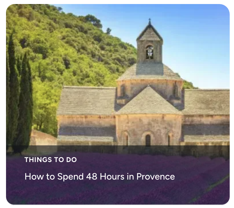 How to Spend 48 Hours in Provence